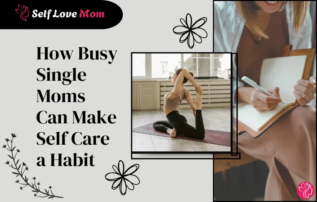 How single moms can make self-care a habit: A woman doing yoga and journaling