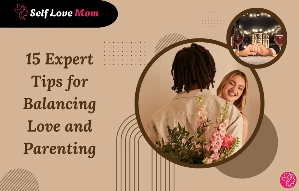 15 expert tips for balancing love and parenting as a single mom while dating