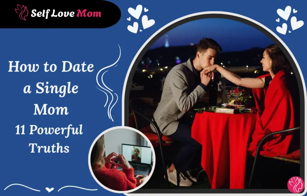 How to date a single mom with understanding, respect, and emotional maturity