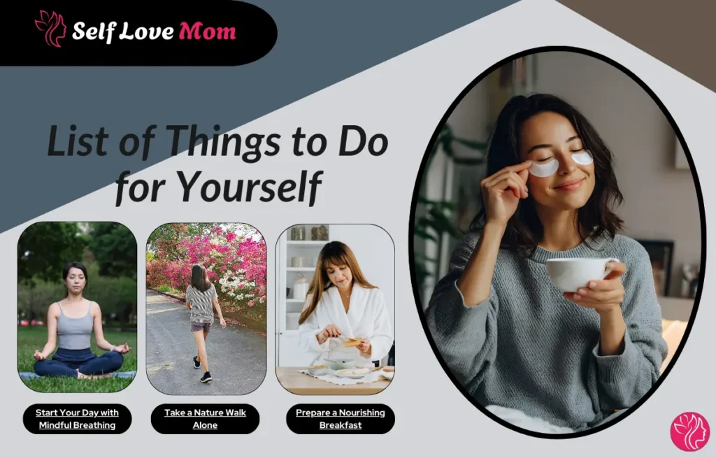 Self-care list for single moms: Mindful breathing, nature walk, and nourishing breakfast
