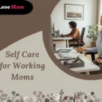 Self Care for Working Moms: Relaxation at Work