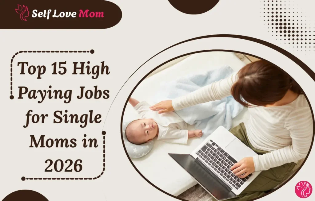 Single mom working on a laptop while sitting with her baby, representing high paying jobs for single moms in 2026