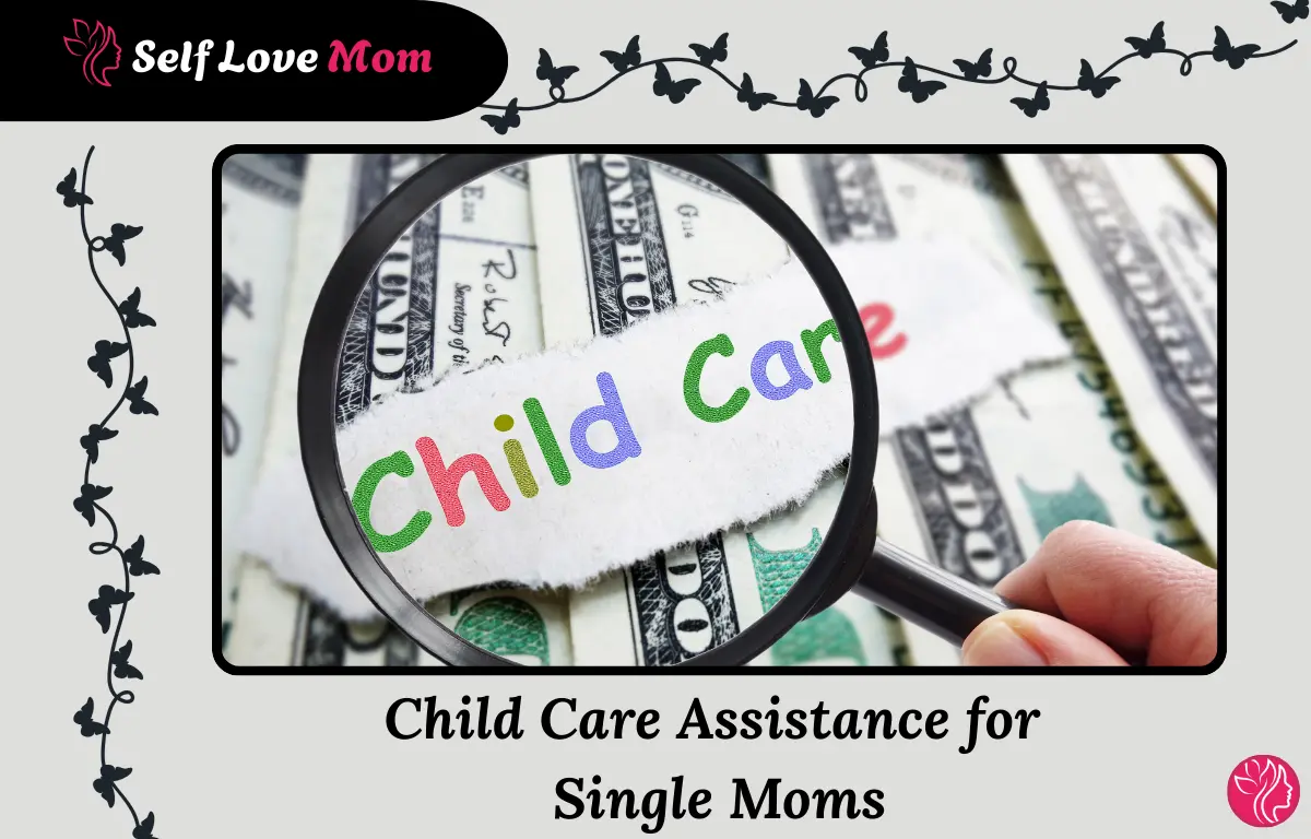 child care assistance for single moms including childcare subsidies and financial support programs