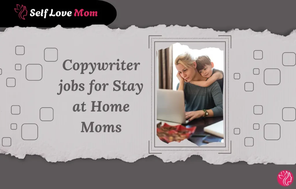 Stay-at-home mom working as a copywriter while caring for her child at home