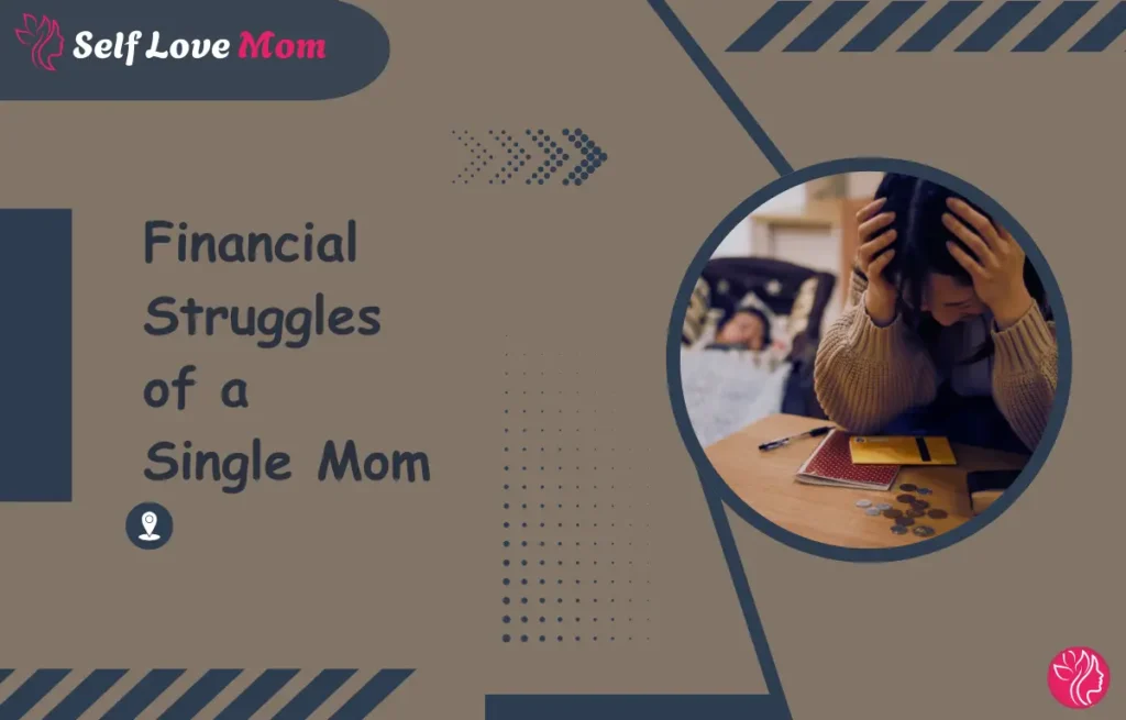 Financial Struggles of a Single Mom – Managing Finances While Balancing Parenthood