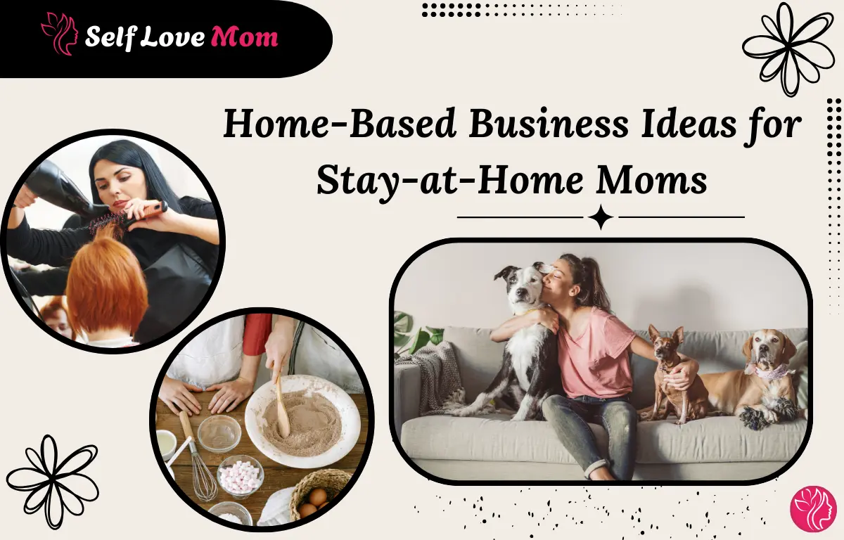 Home-based business ideas for stay-at-home moms including baking, pet care and beauty services