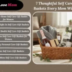 7 thoughtful self care gift baskets for moms including spa, cozy night, creative and new mom care packages
