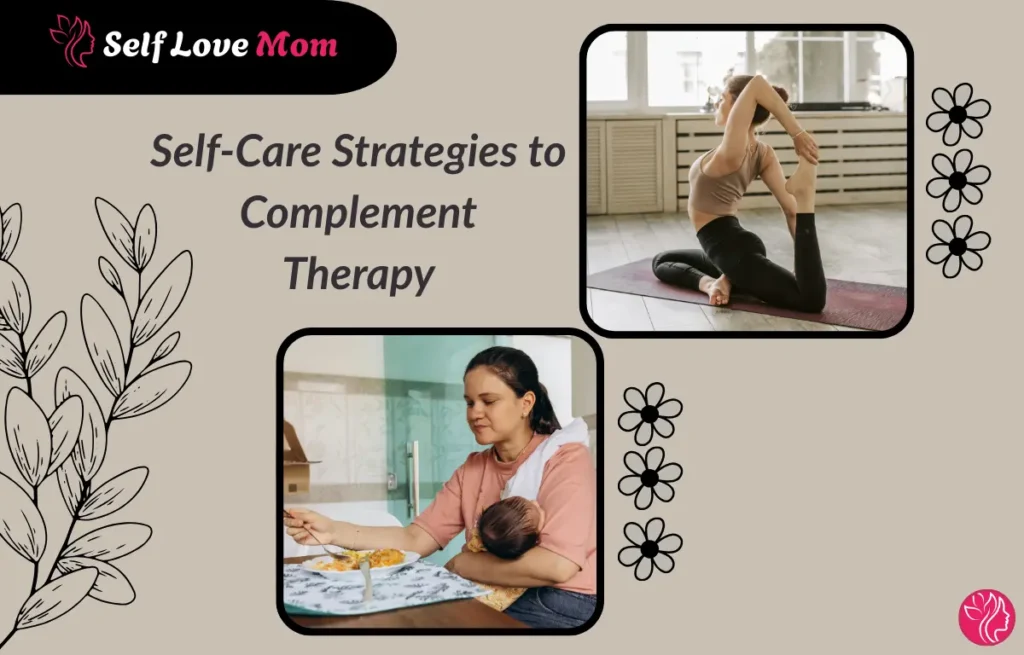 Self-care strategies to complement therapy for moms including yoga and mindful eating