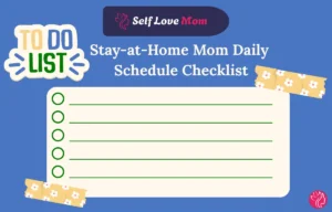 Stay-at-Home Mom Daily Schedule Checklist – To-Do List Template