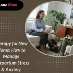 Therapy for new moms to manage postpartum stress and anxiety through professional counseling