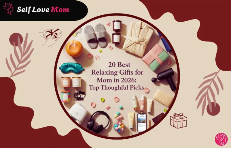 Relaxing gifts for mom, including wellness items like slippers, candles, skincare, and gadgets, with the title '20 Best Relaxing Gifts for Mom in 2026: Top Thoughtful Picks