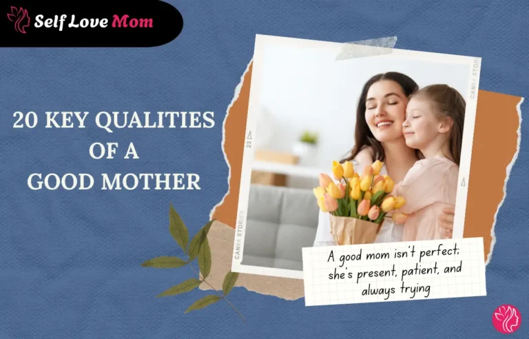 20 key qualities of a good mother with a mother and child