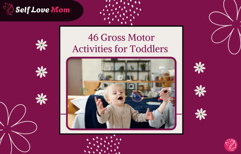46 gross motor activities for toddlers, featuring playful moments with a child interacting with bubbles.