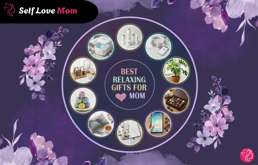 A collection of the best relaxing gifts for mom including skincare sets, bath bombs, tea, headphones, plant, chocolates, and more, with the text 'Best Relaxing Gifts for Mom