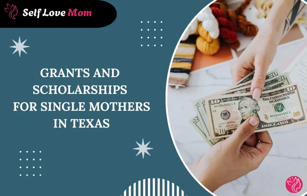 Grants and scholarships for single mothers in Texas, featuring an image of hands holding cash and financial documents.