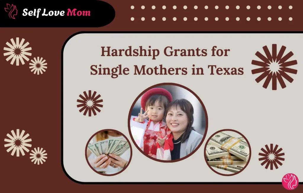 Hardship grants for single mothers in Texas, featuring an image of a mother and child along with money.