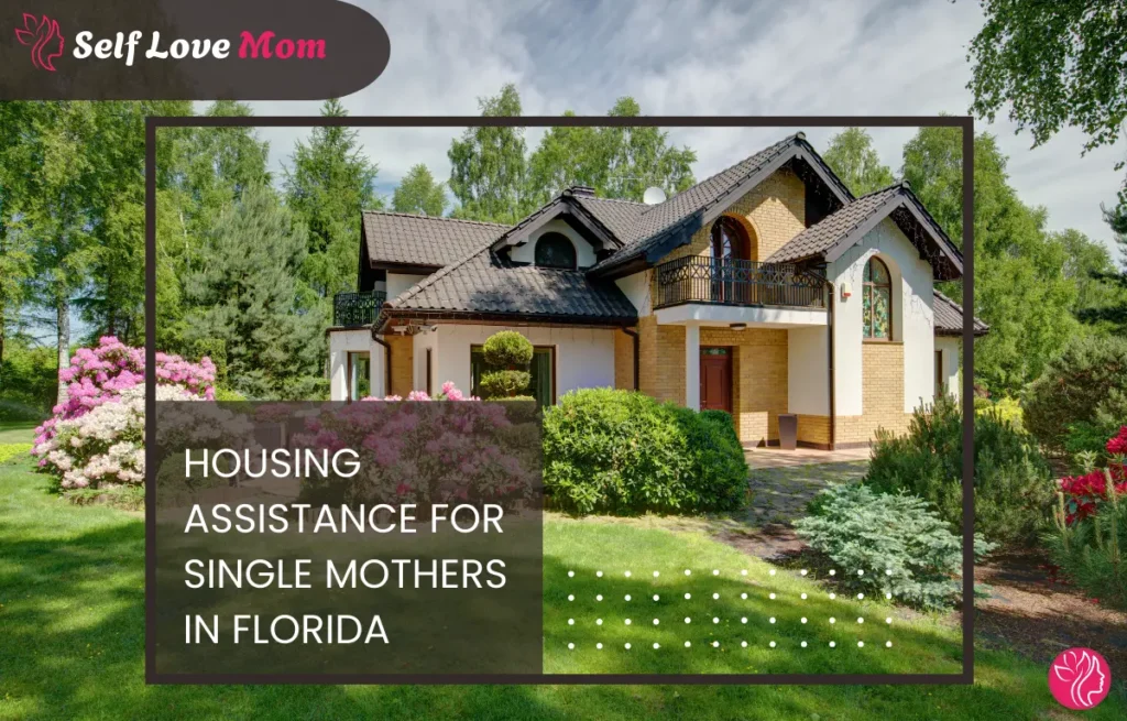 Housing assistance for single mothers in Florida – Affordable housing support