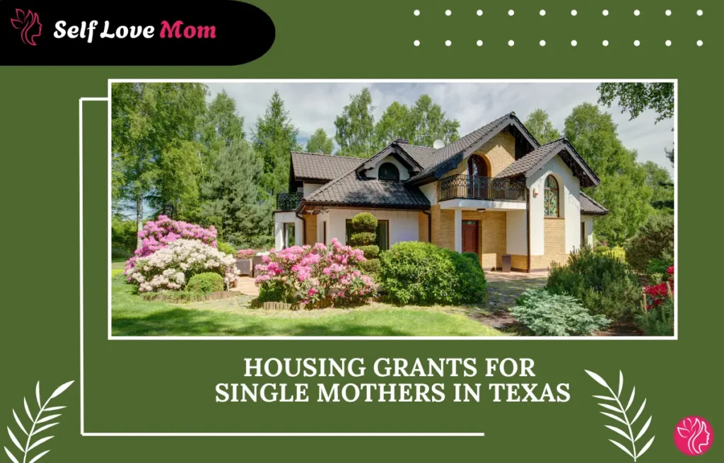 Housing grants for single mothers in Texas, featuring an image of a house surrounded by greenery and flowers.