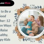 How to be a good mother illustrated by a mom laughing and hugging her kids, showing positive parenting and raising happy children.