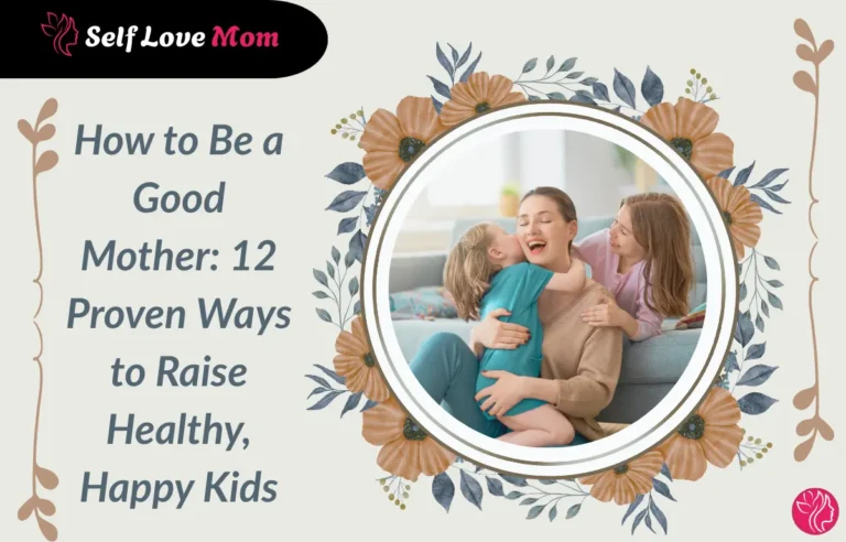 How to be a good mother illustrated by a mom laughing and hugging her kids, showing positive parenting and raising happy children.