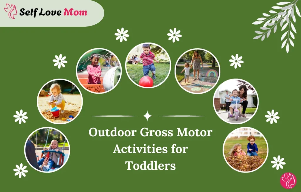 Outdoor gross motor activities for toddlers, including playful moments in nature with parents and children engaged in various physical activities.
