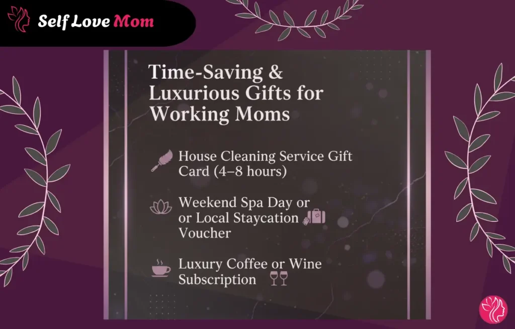 Time-saving and luxurious gifts for working moms, featuring house cleaning service gift cards, spa day vouchers, and luxury coffee or wine subscriptions.