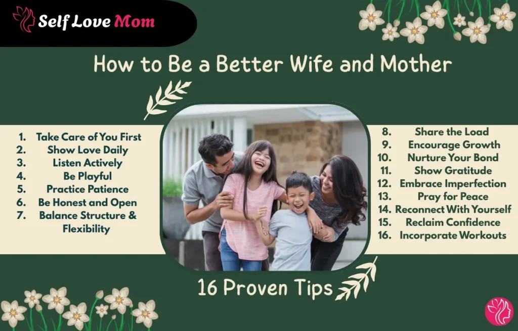 Infographic on 16 Proven Tips on How to Be a Better Wife and Mother, with practical tips for self-care, love, patience, and family bonding