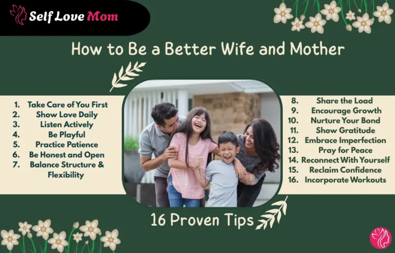 Infographic on 16 Proven Tips on How to Be a Better Wife and Mother, with practical tips for self-care, love, patience, and family bonding
