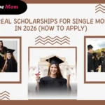 10 Real Scholarships for Single Moms in 2026 to Support Your Education