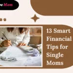 13 Smart Financial Tips for Single Moms - Financial Planning and Budgeting