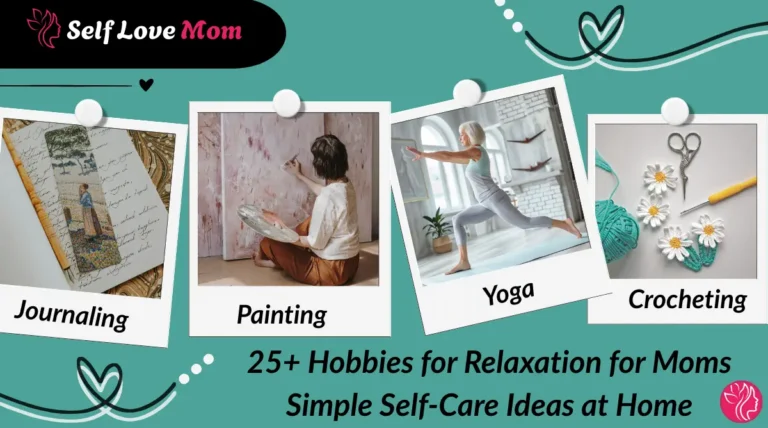 25+ hobbies for relaxation featuring journaling, yoga, painting, and crocheting.