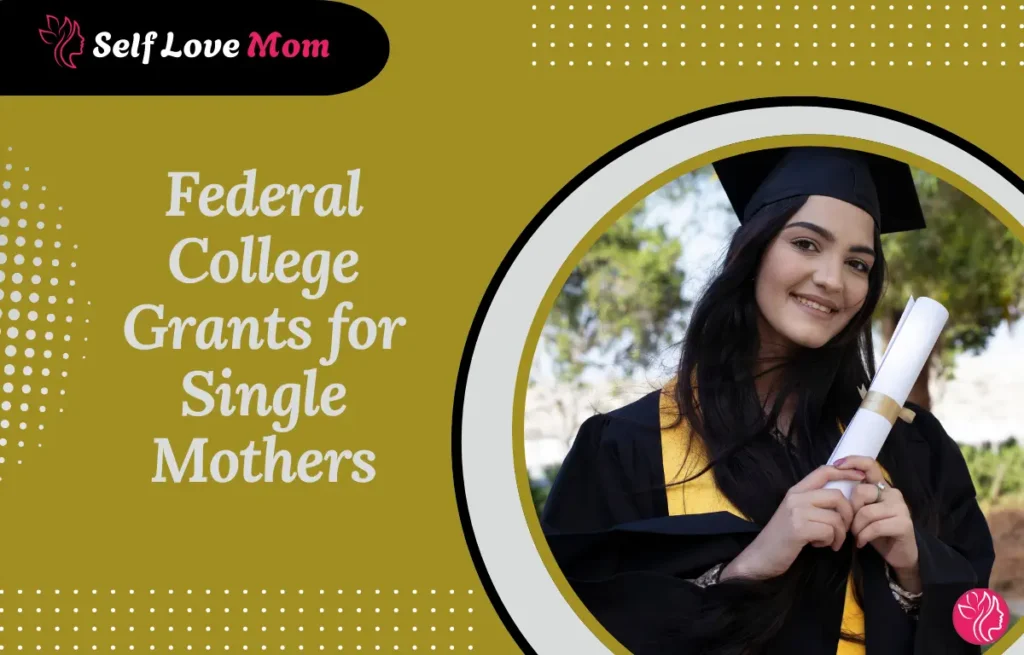 Federal College Grants for Single Mothers – A banner featuring a graduate holding a diploma, representing federal financial aid opportunities for single mothers.