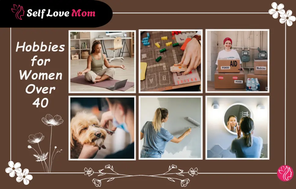 A collection of hobbies for women over 40, including yoga, board games, volunteering, pet care, home improvement, and skincare.