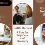 A soothing image with a message about overcoming SAHM burnout, featuring a distressed mom, a crying child, and tips for self-care and recovery.