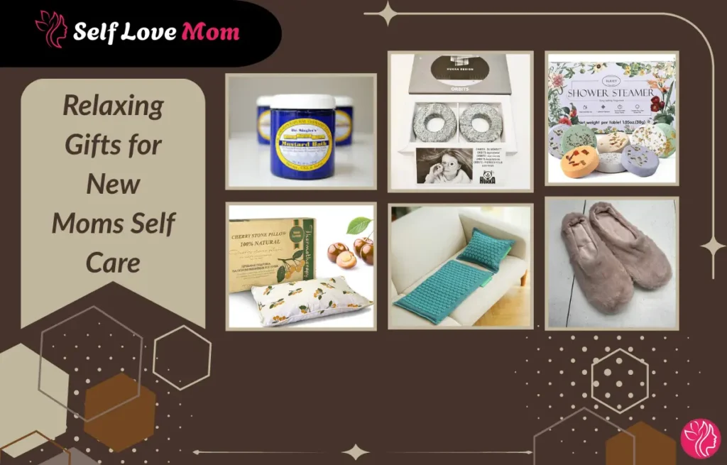 Relaxing gifts for self care for new moms such as bath soaks, pillows, and slippers