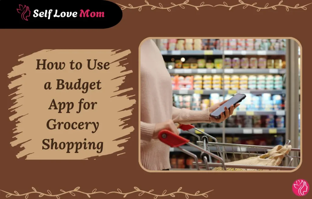 Mom budgeting monthly groceries using grocery budget apps while shopping in store