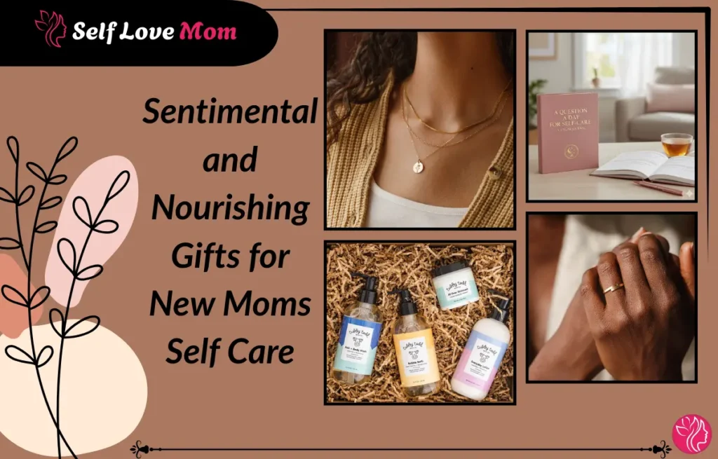 Sentimental and nourishing self care gifts for new moms including jewelry, skincare products, journal and cozy lifestyle items