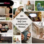 50+ Inexpensive Self Care Activities for Women to Try in 2026