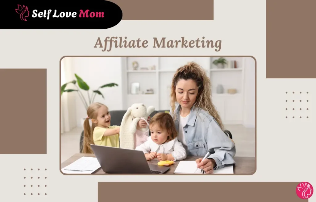 Stay-at-home mom working on affiliate marketing, one of the best online jobs for stay-at-home moms with no degree, balancing family and flexible work