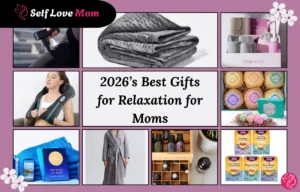2026’s Best Gifts for Relaxation for Moms: Top Picks for Every Occasion