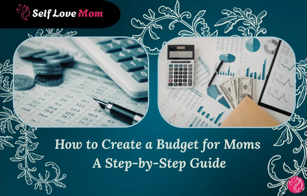 How to create a budget for moms using calculator, charts, and expense tracking tools