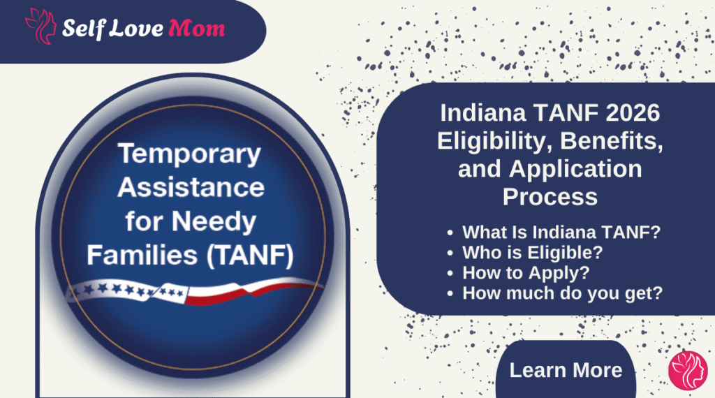 Indiana TANF 2026 eligibility, benefits, and application process guide for Temporary Assistance for Needy Families