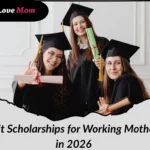 Legit Scholarships for Working Mothers in 2026: Apply for Free Aid