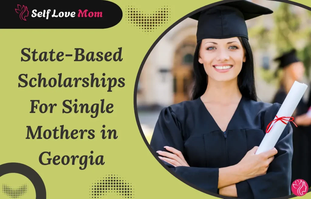 state based scholarships for single mothers in Georgia graduation student holding degree